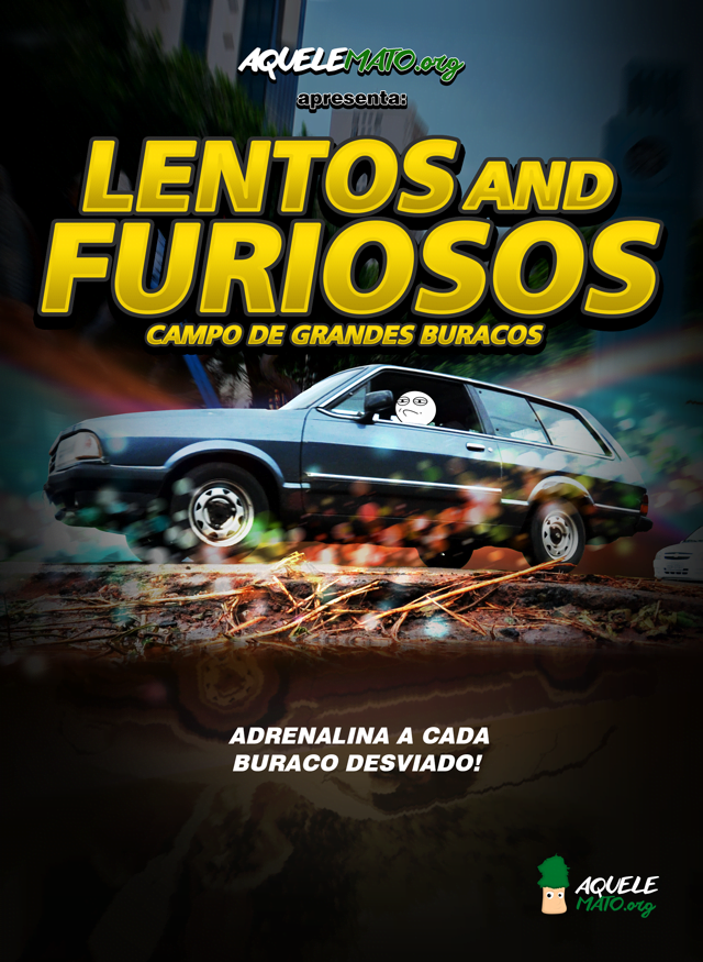 Lentos and Furiosos - CGMS - Aquele Mato