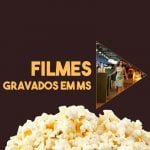 Quais filmes foram gravados em Mato Grosso do Sul?
